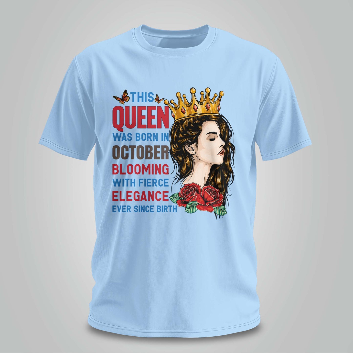 October Queen Blooming Since Birth - Unisex T-shirt