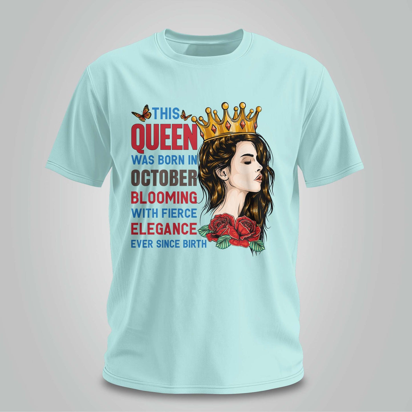 October Queen Blooming Since Birth - Unisex T-shirt