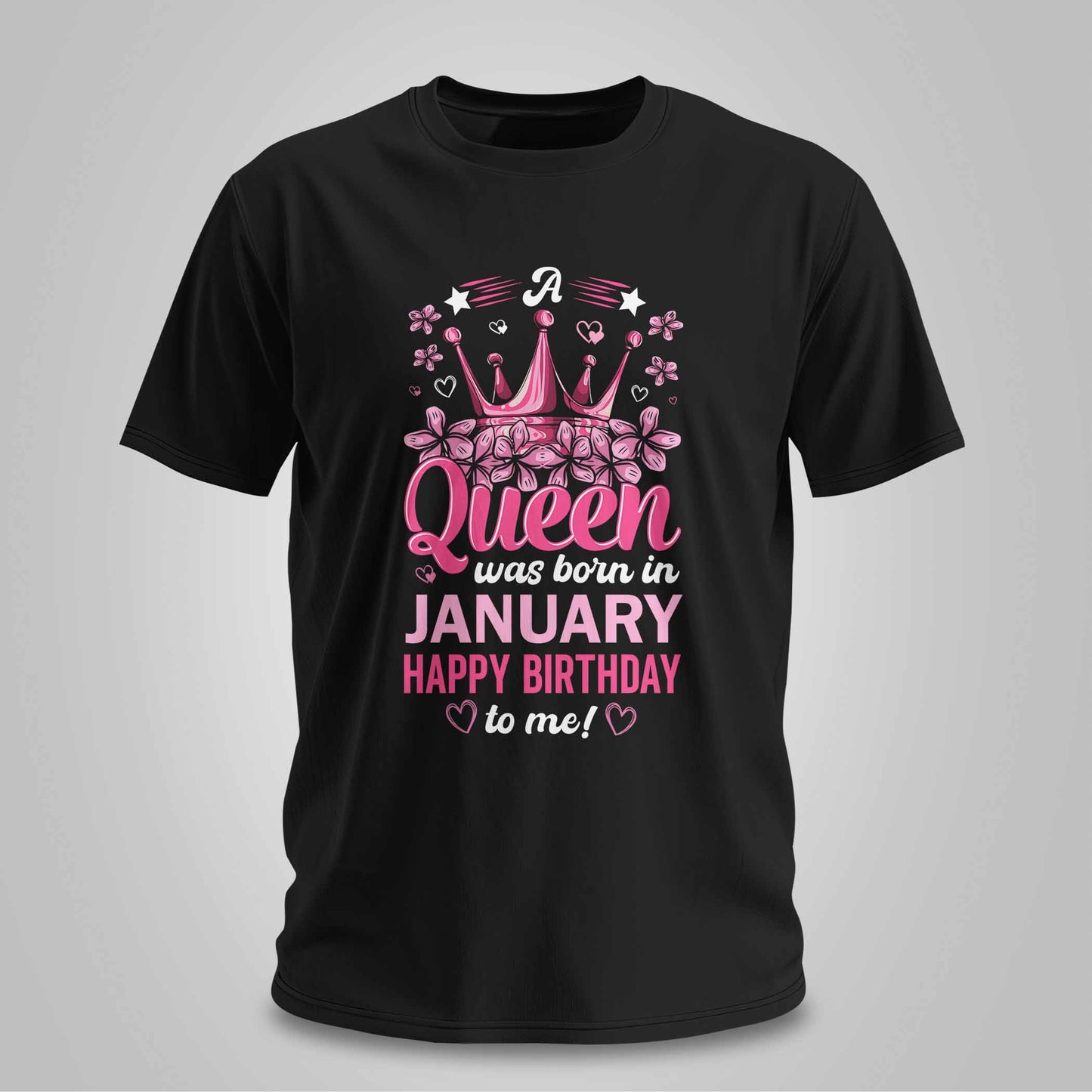 Happy Birthday To January Queen - Unisex T-shirt