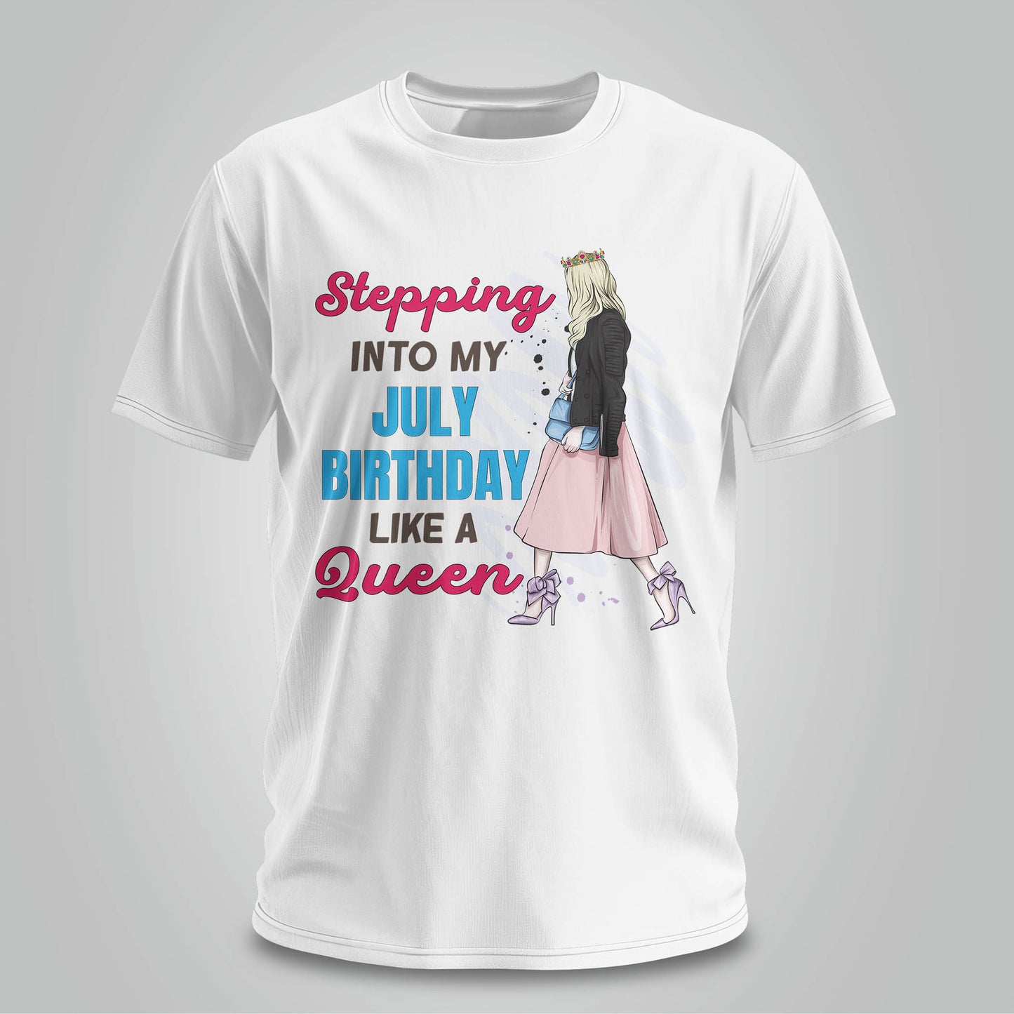 Stepping Into My July Birthday - Unisex T-shirt