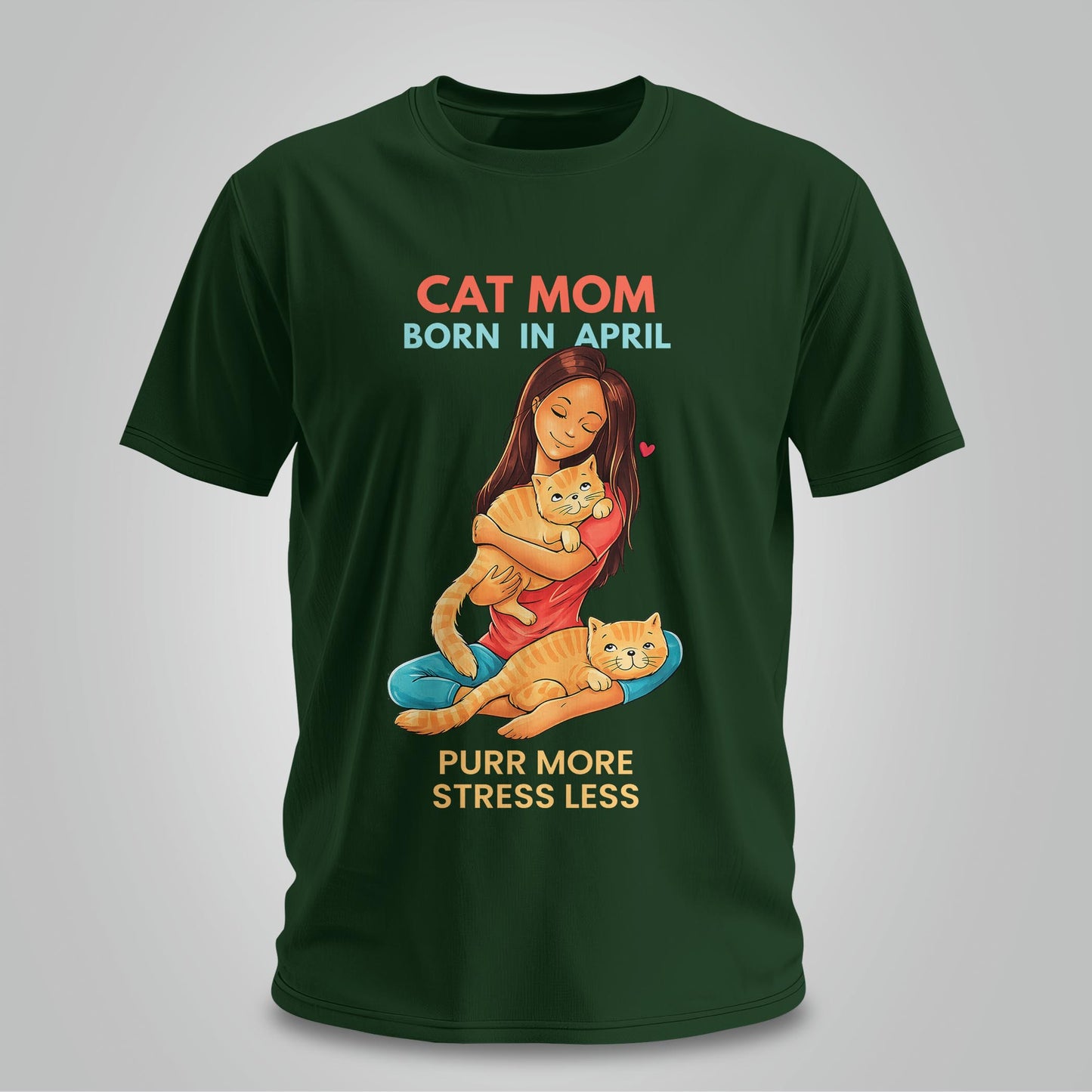 Cat Mom Born In April T-shirt