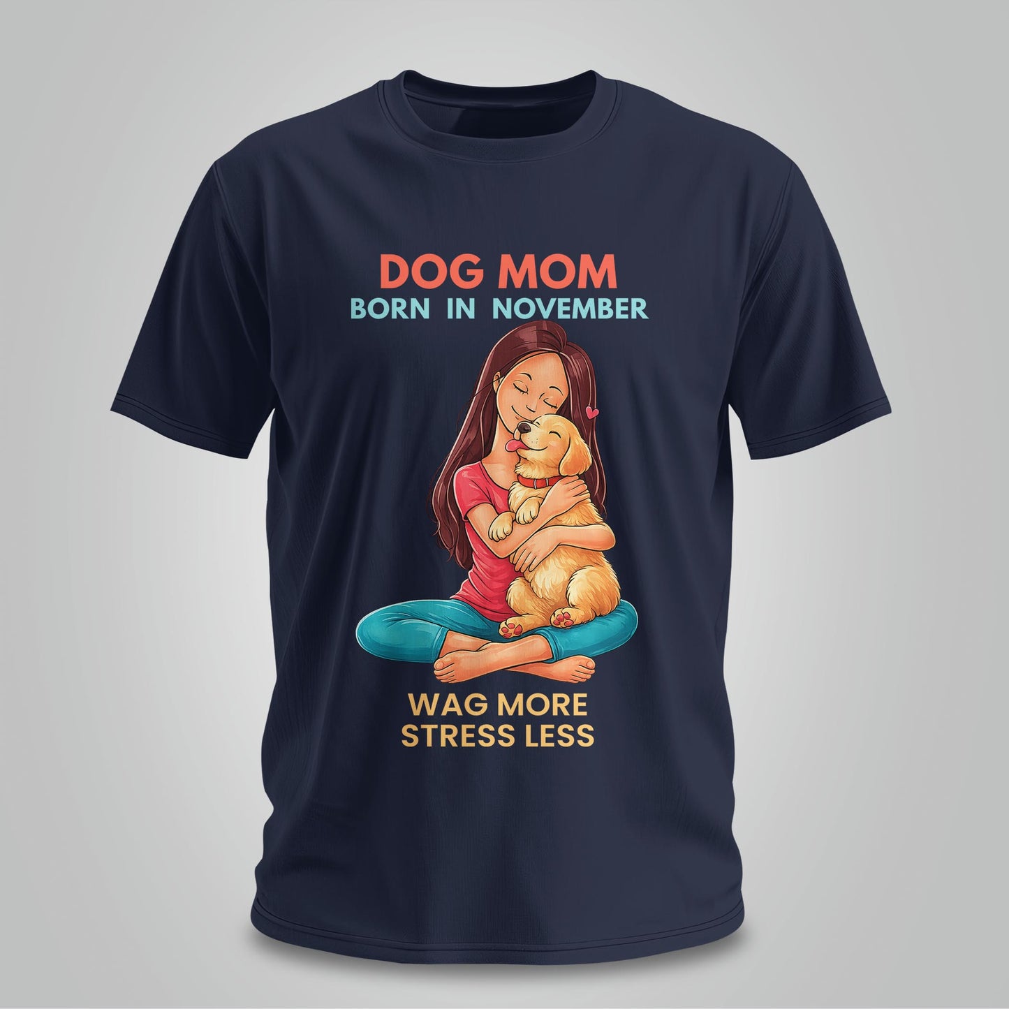 Dog Mom Born In November T-shirt
