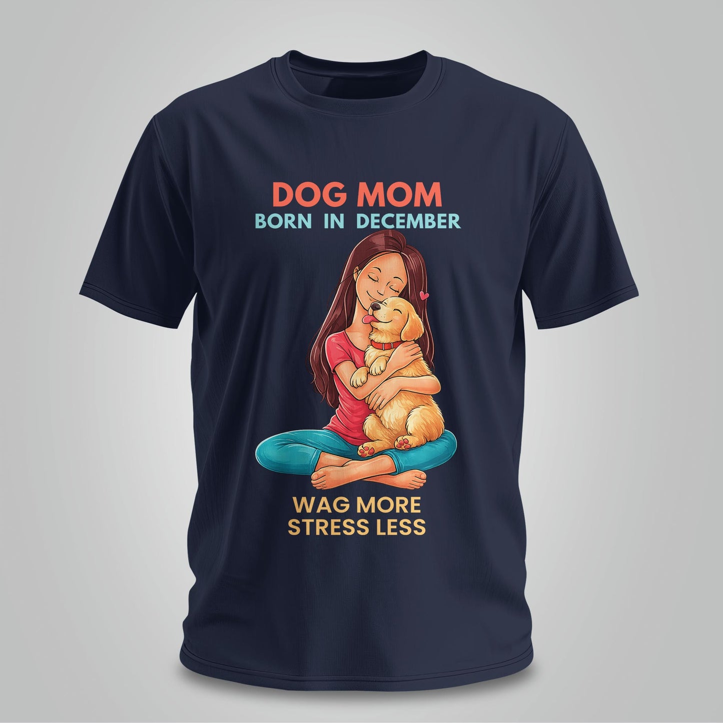 Dog Mom Born In December T-shirt