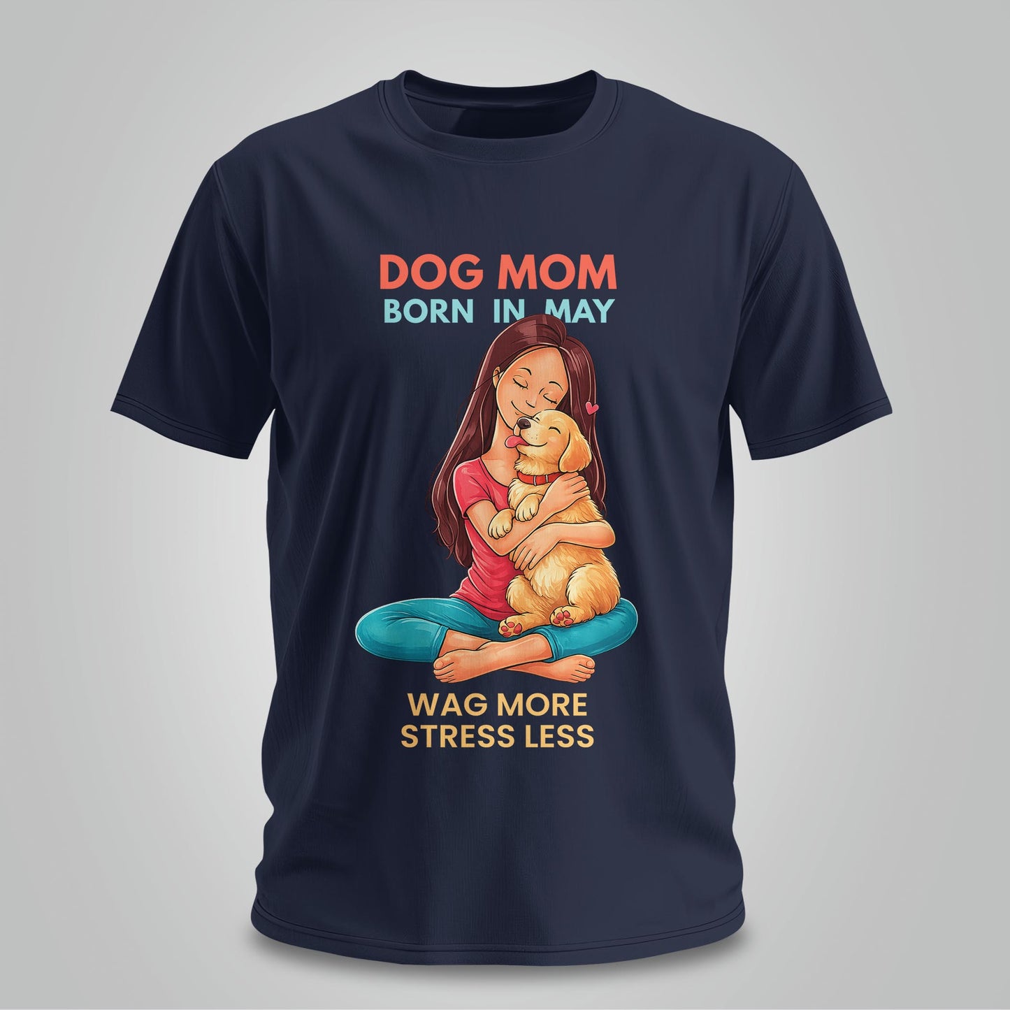 Dog Mom Born In May T-shirt