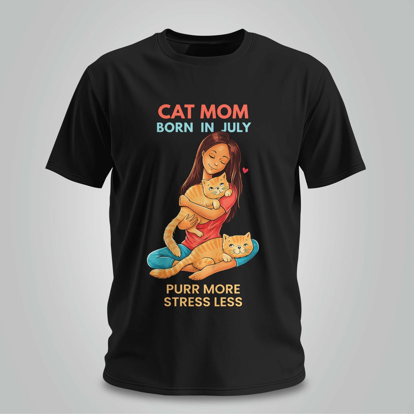Cat Mom Born In July T-shirt
