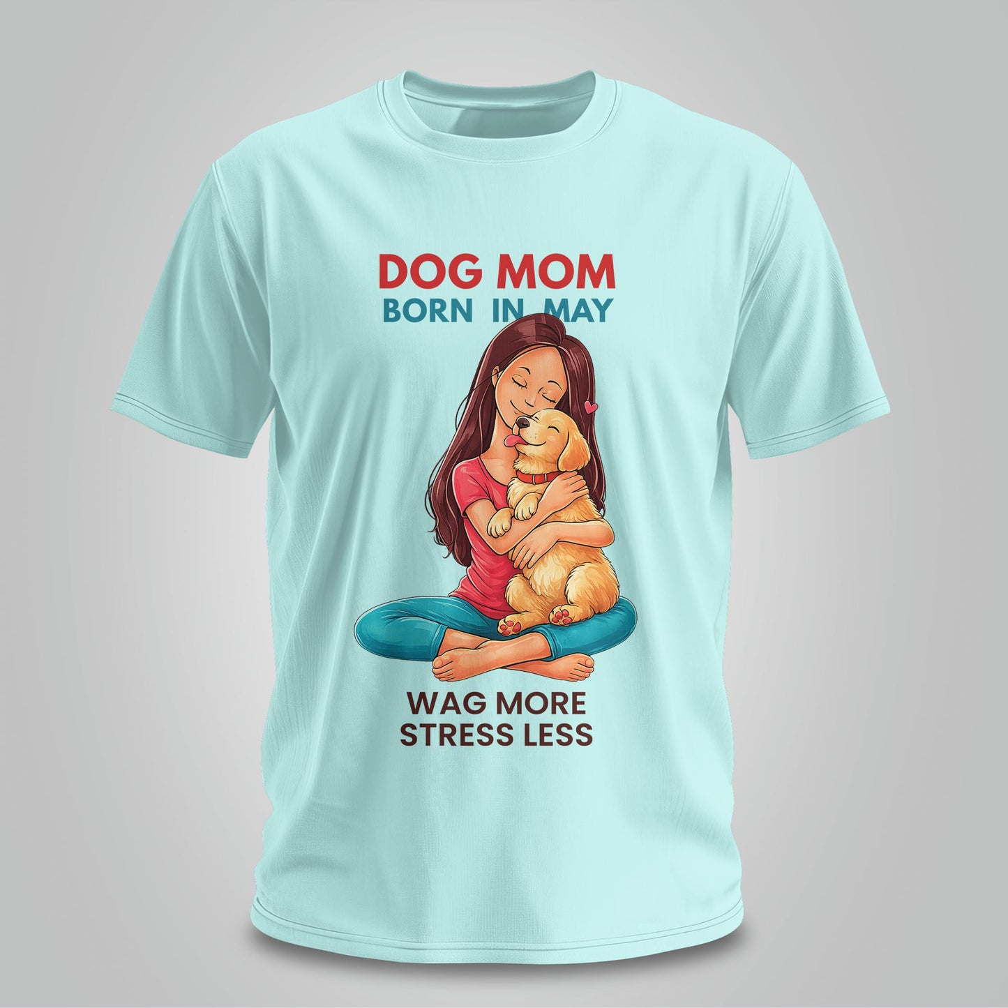Dog Mom Born In May T-shirt