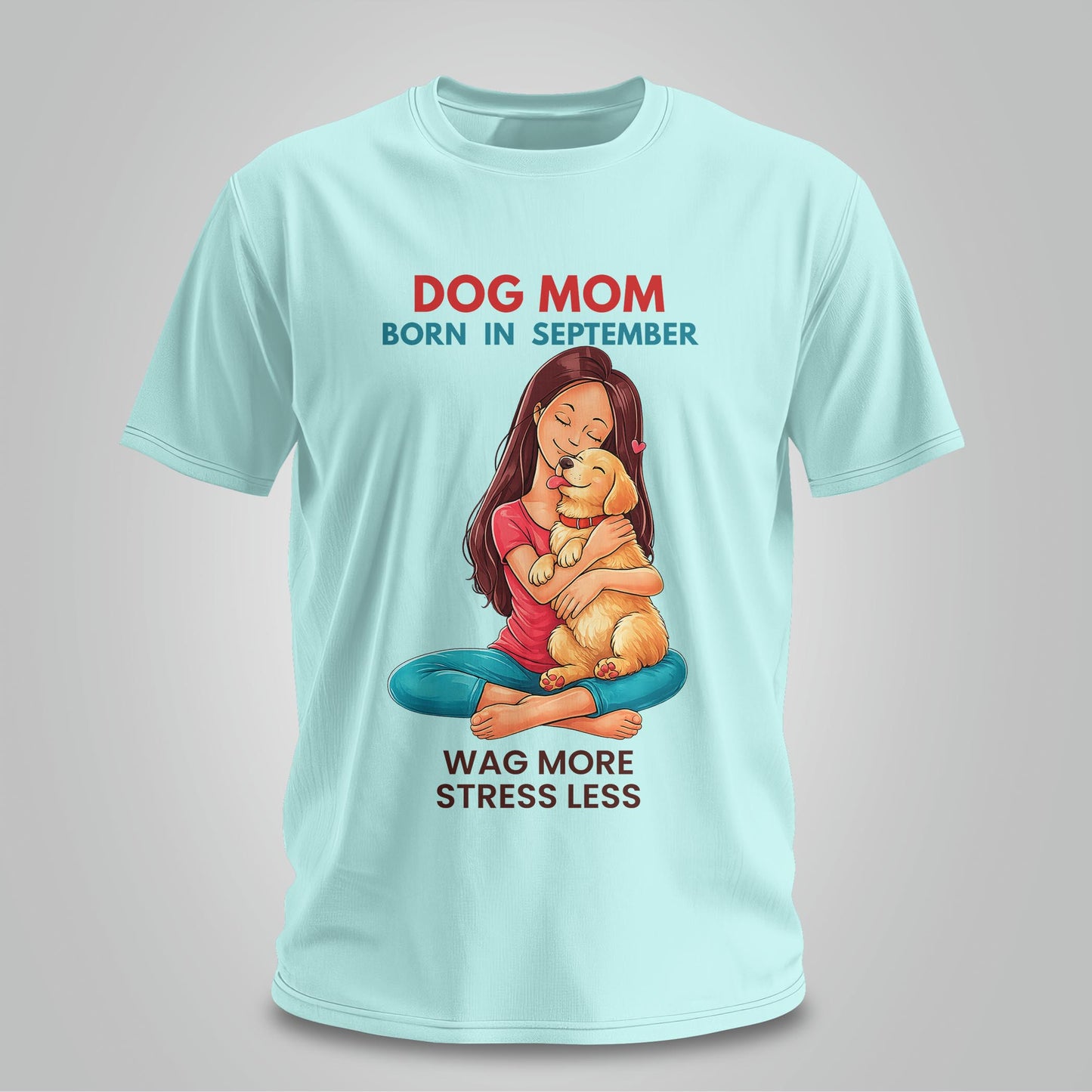 Dog Mom Born In September T-shirt