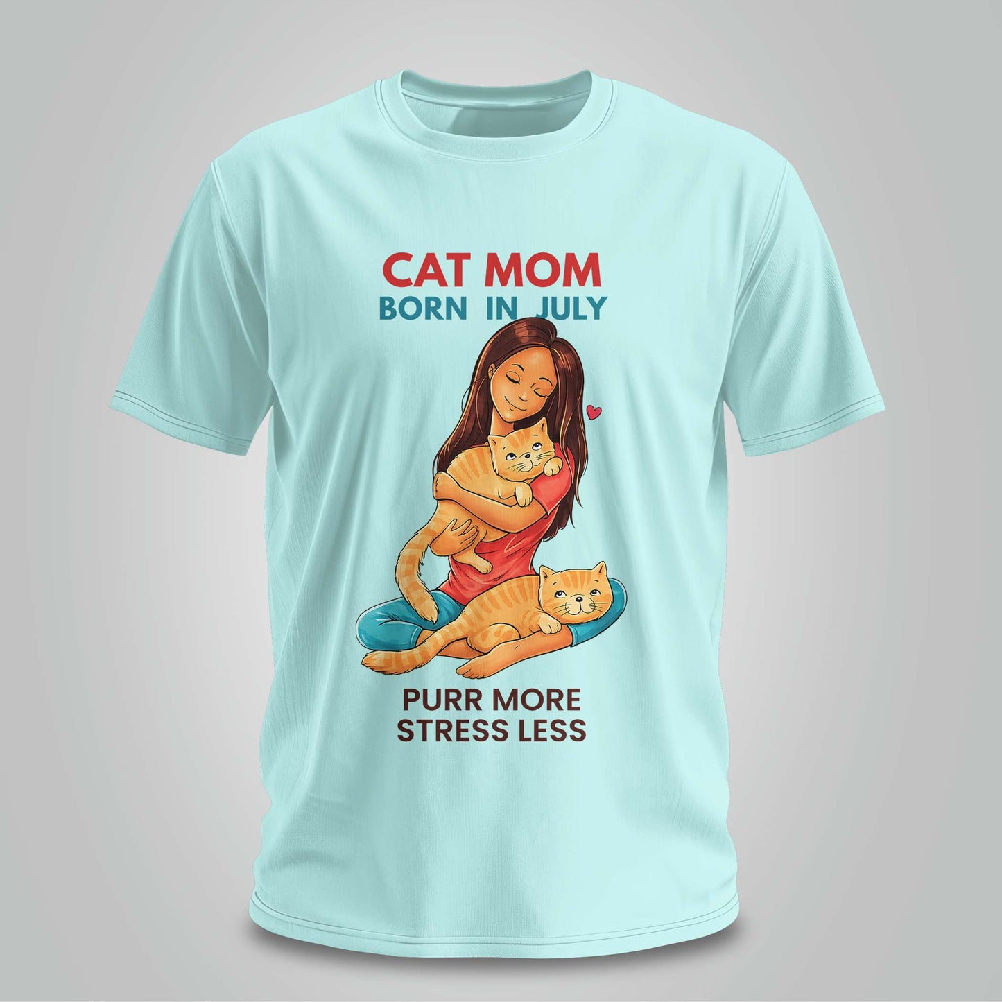 Cat Mom Born In July T-shirt