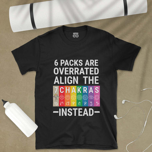 6 Packs Are Overrated - Unisex T-shirt