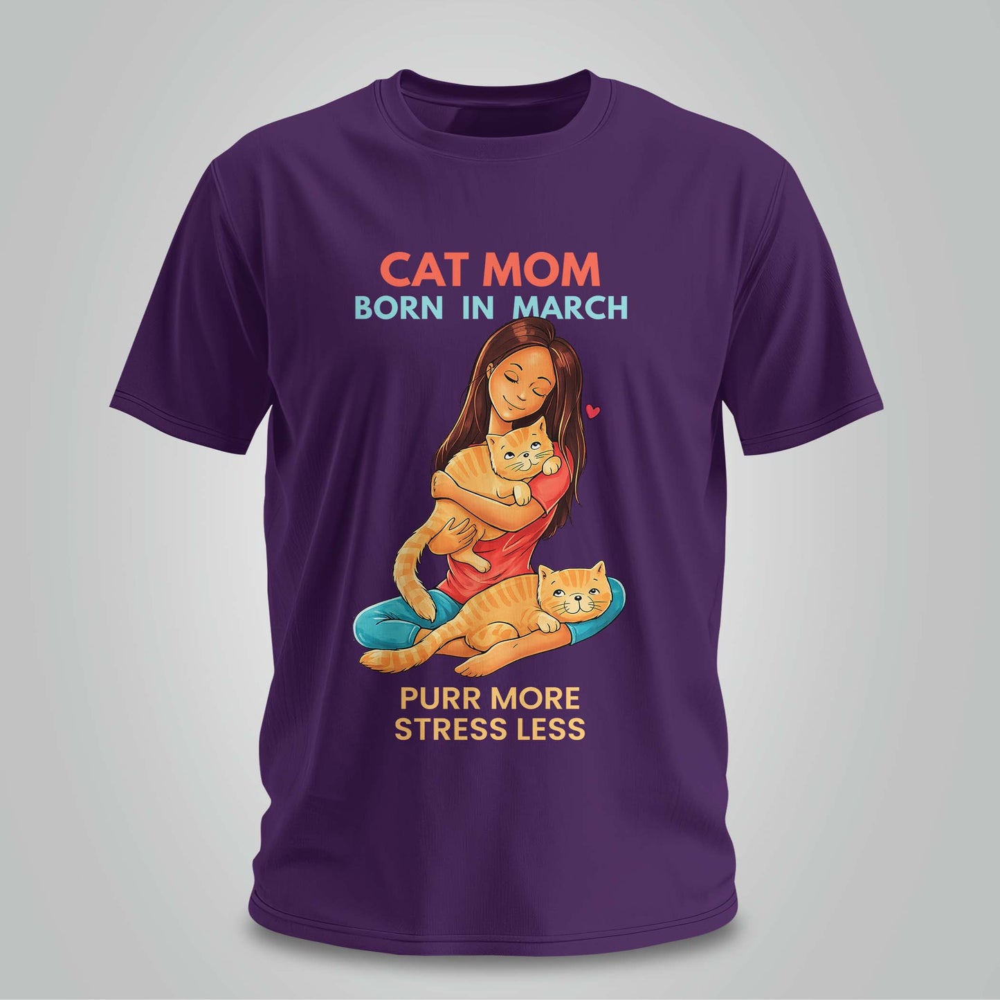 Cat Mom Born In March T-shirt