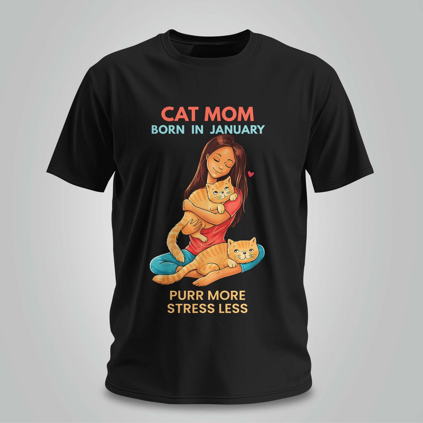 Cat Mom Born In January T-shirt