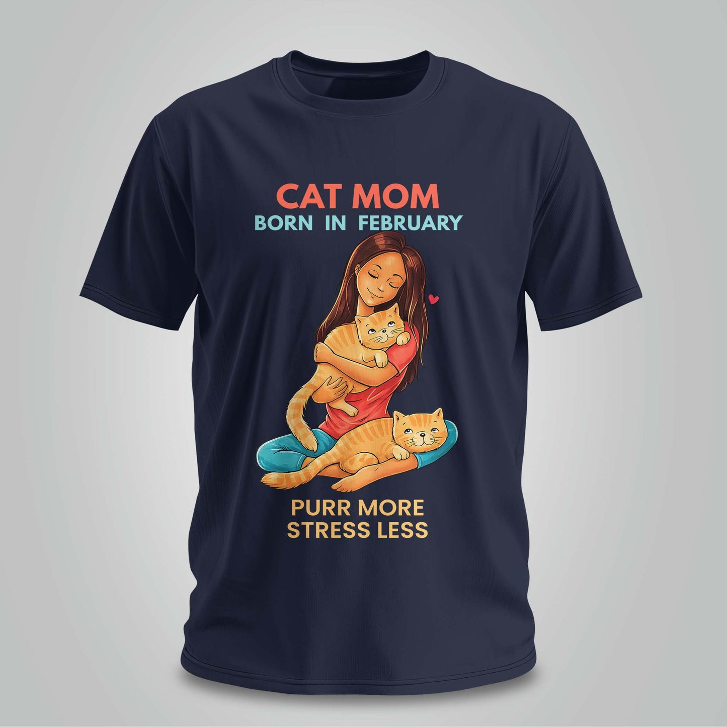 Cat Mom Born In February T-shirt