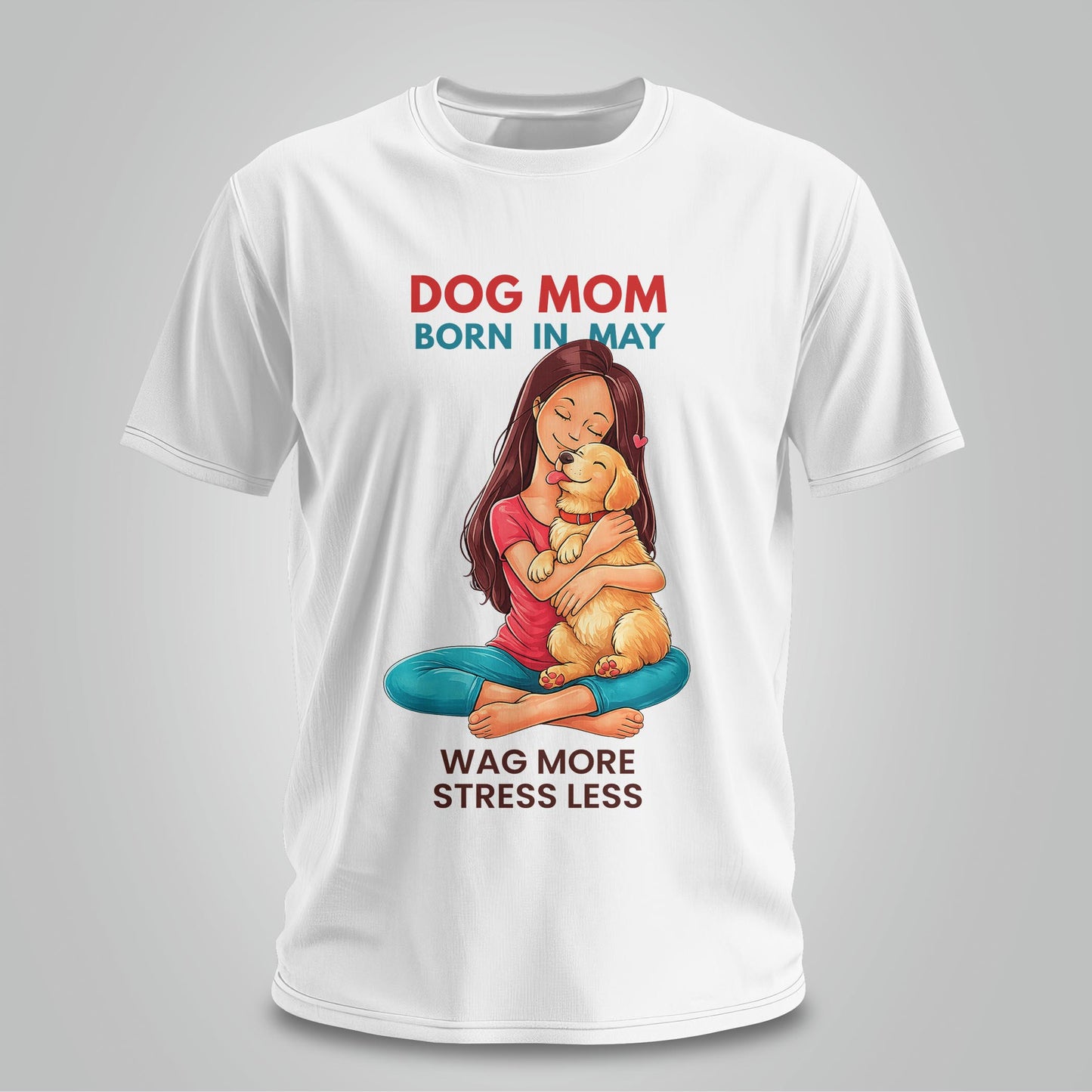 Dog Mom Born In May T-shirt