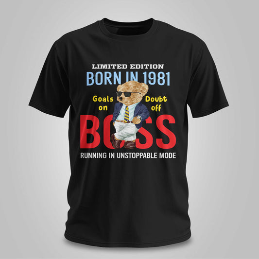 1981 Born - Unstoppable Boss - Unisex T-shirt