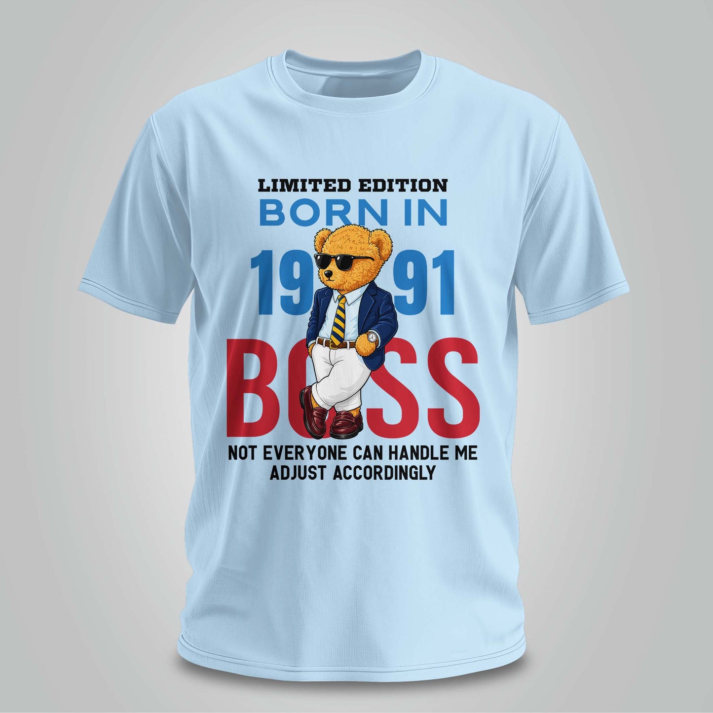 Born in 1991 Boss Mode - Unisex T-shirt
