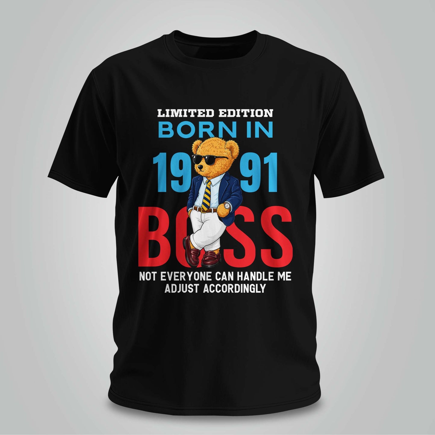Born in 1991 Boss Mode - Unisex T-shirt