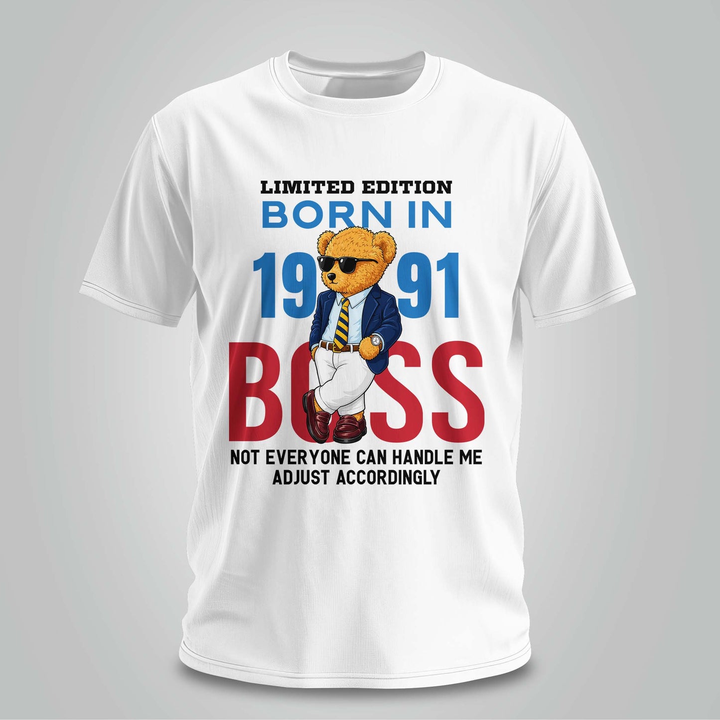 Born in 1991 Boss Mode - Unisex T-shirt