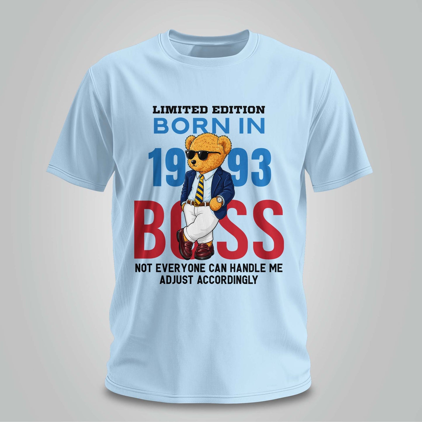 Born in 1993 Boss Mode - Unisex T-shirt