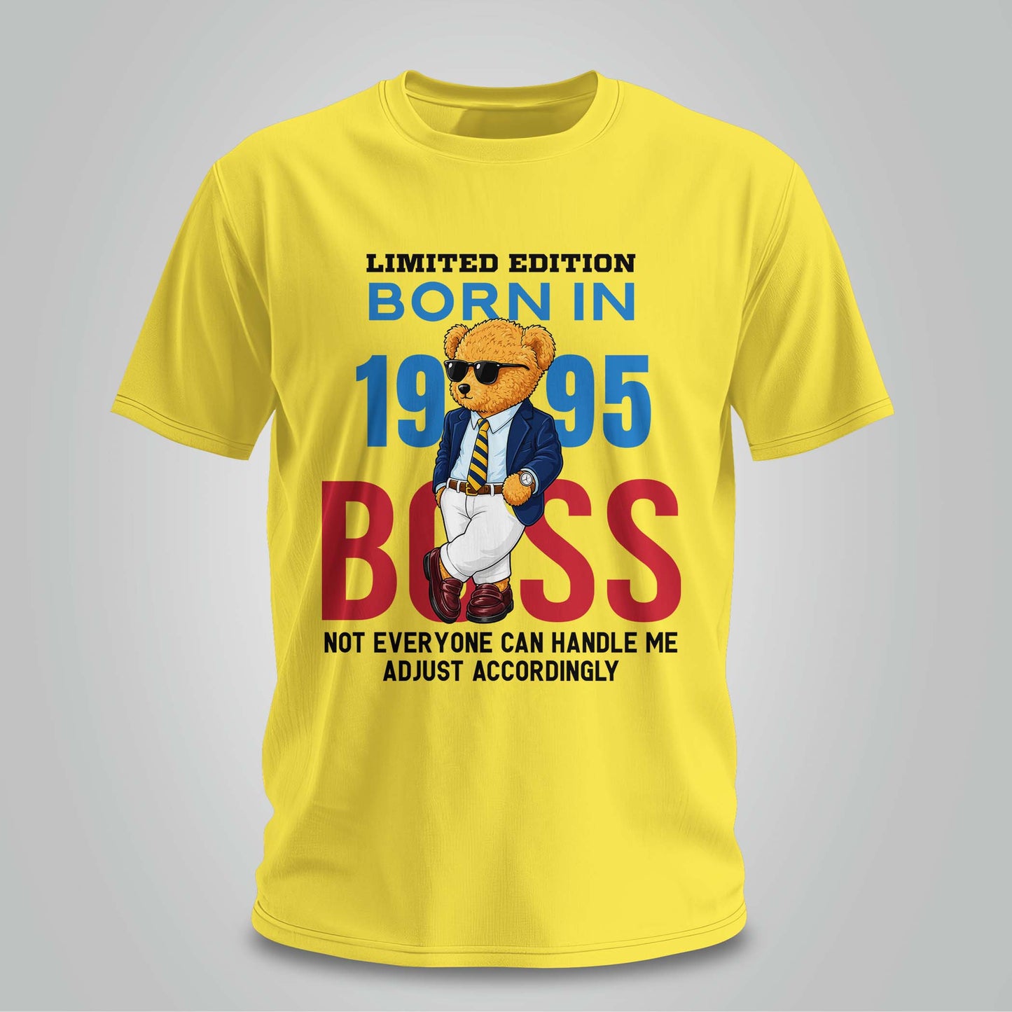 Born in 1995 Boss Mode - Unisex T-shirt