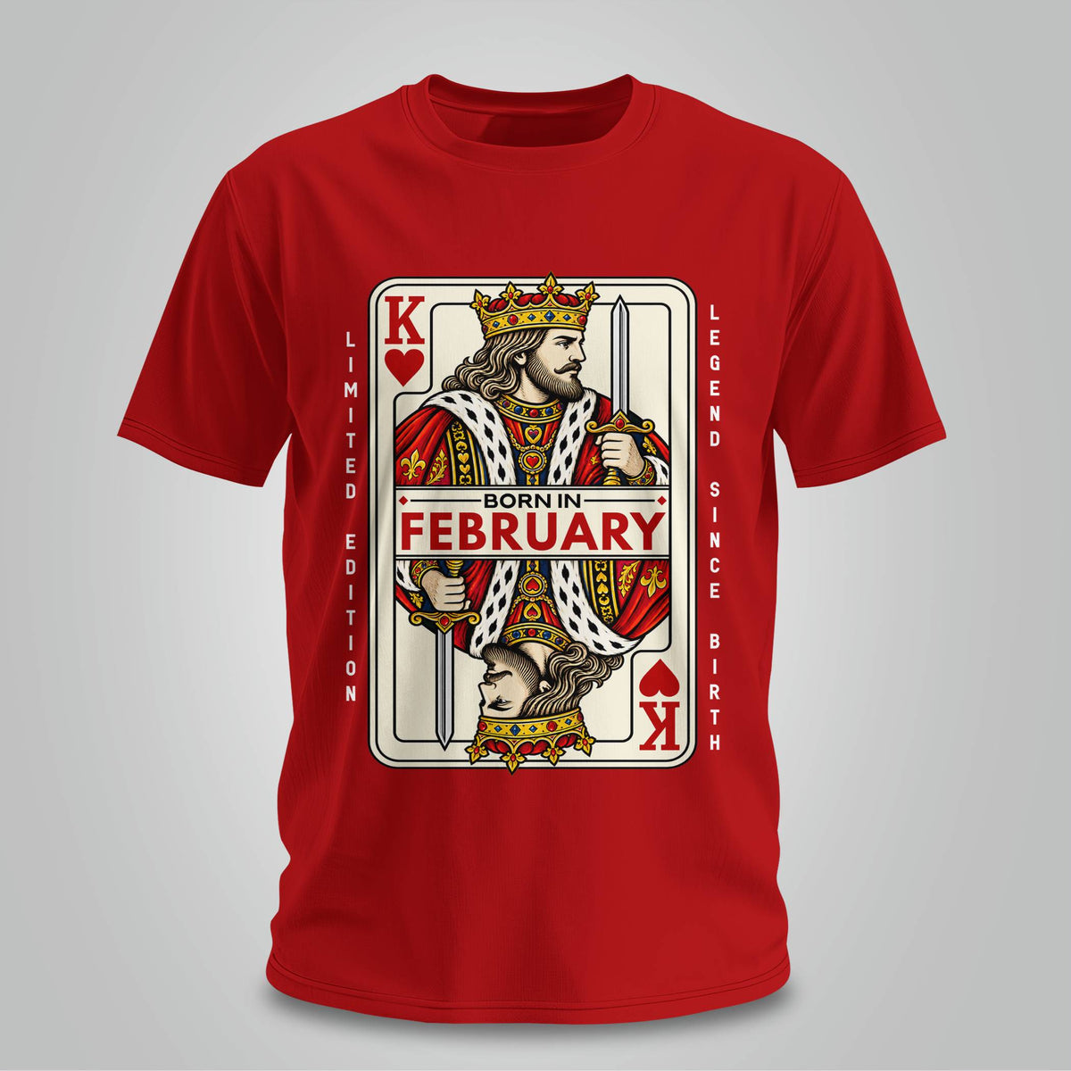 February King Of Hearts T-shirt