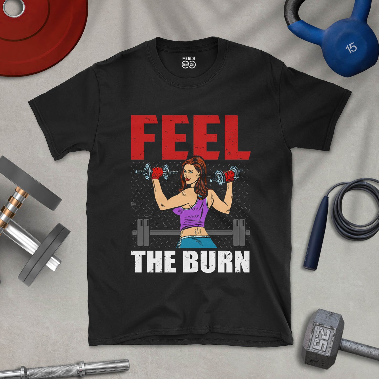 Feel The Burn - Unisex T-shirt