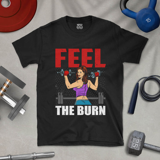 Feel The Burn - Unisex T-shirt