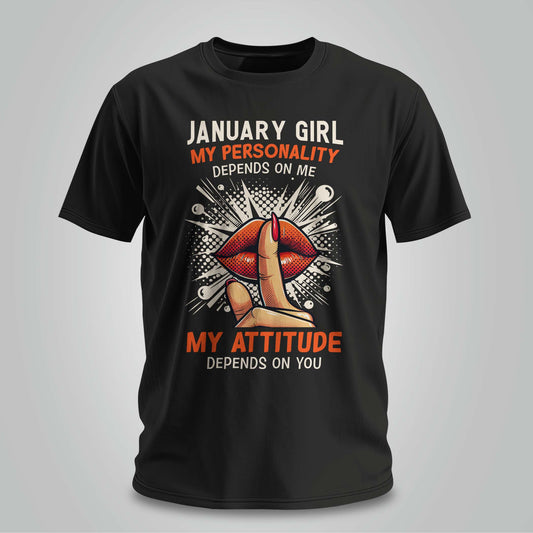 January Girl Attitude - Unisex T-shirt