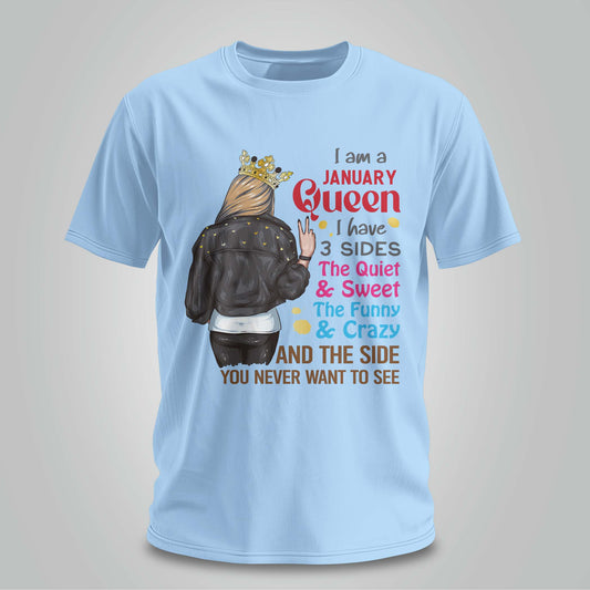 Three Sides Of January Queen - Unisex T-shirt