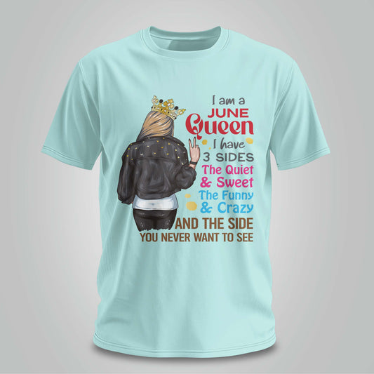 Three Sides Of A June Queen - Unisex T-shirt