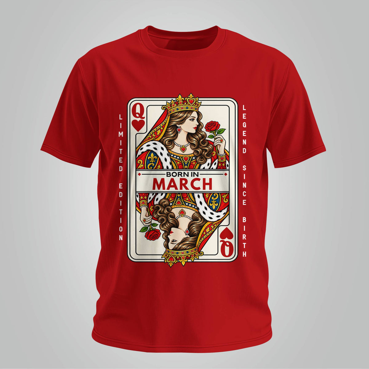 March Queen Of Hearts T-shirt