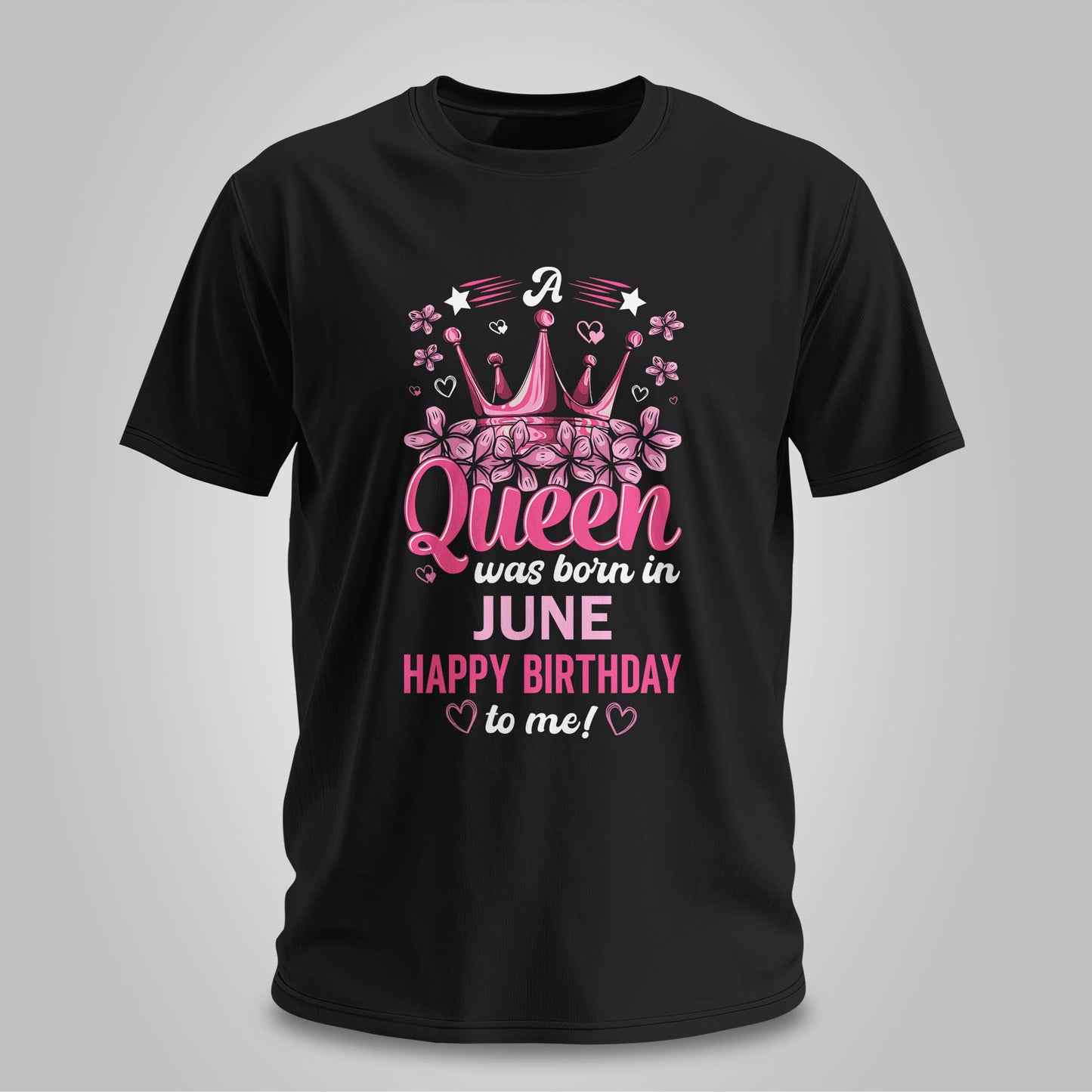Happy Birthday To June Queen - Unisex T-shirt