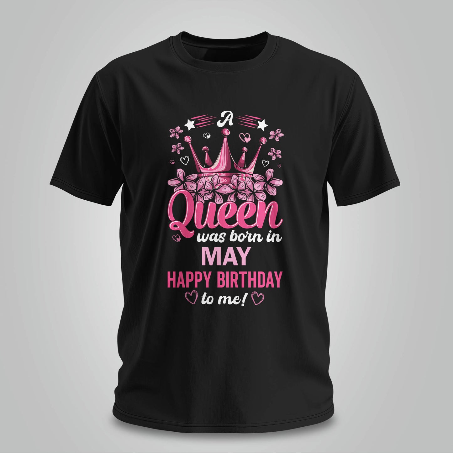 Happy Birthday To May Queen - Unisex T-shirt