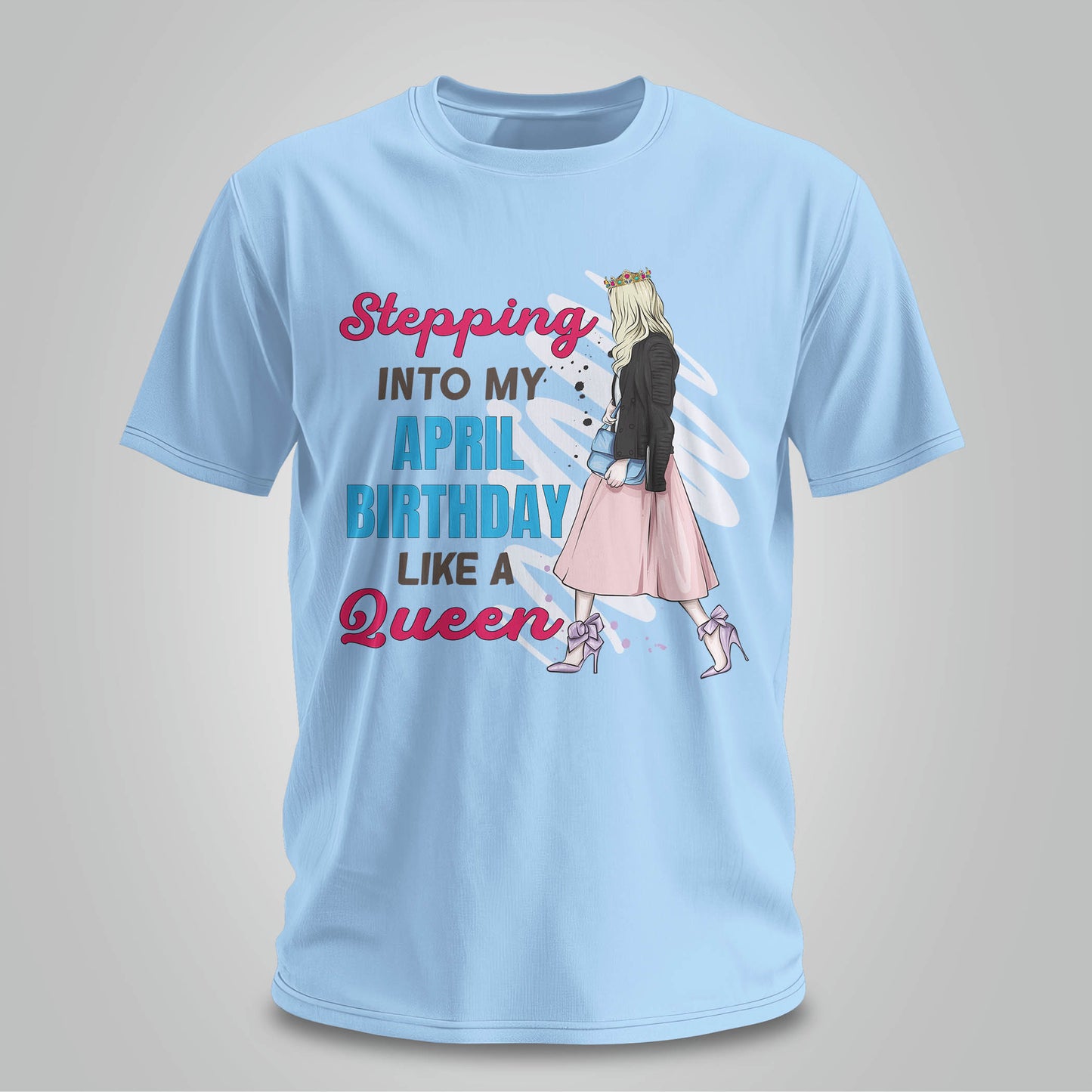 Stepping Into My April Birthday - Unisex T-shirt