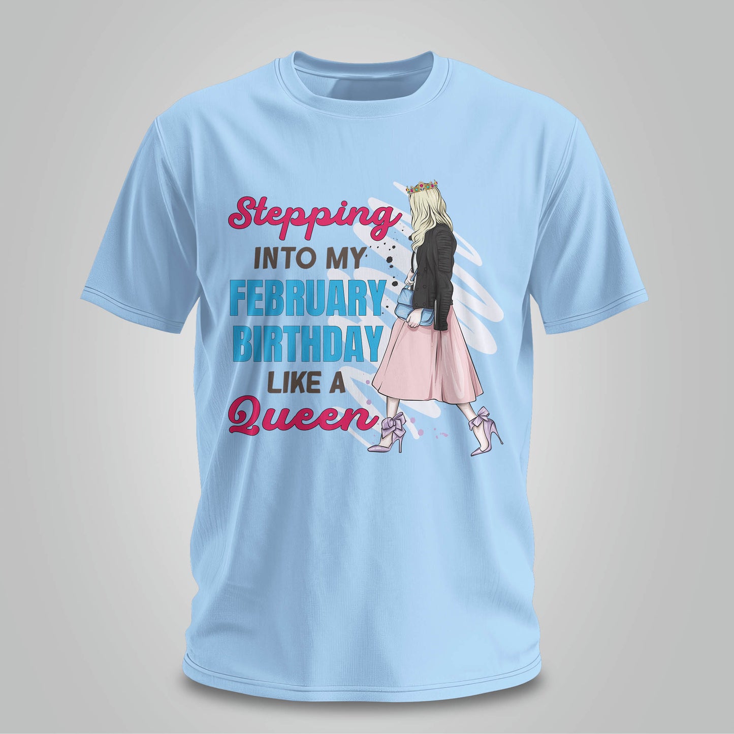 Stepping Into My February Birthday - Unisex T-shirt