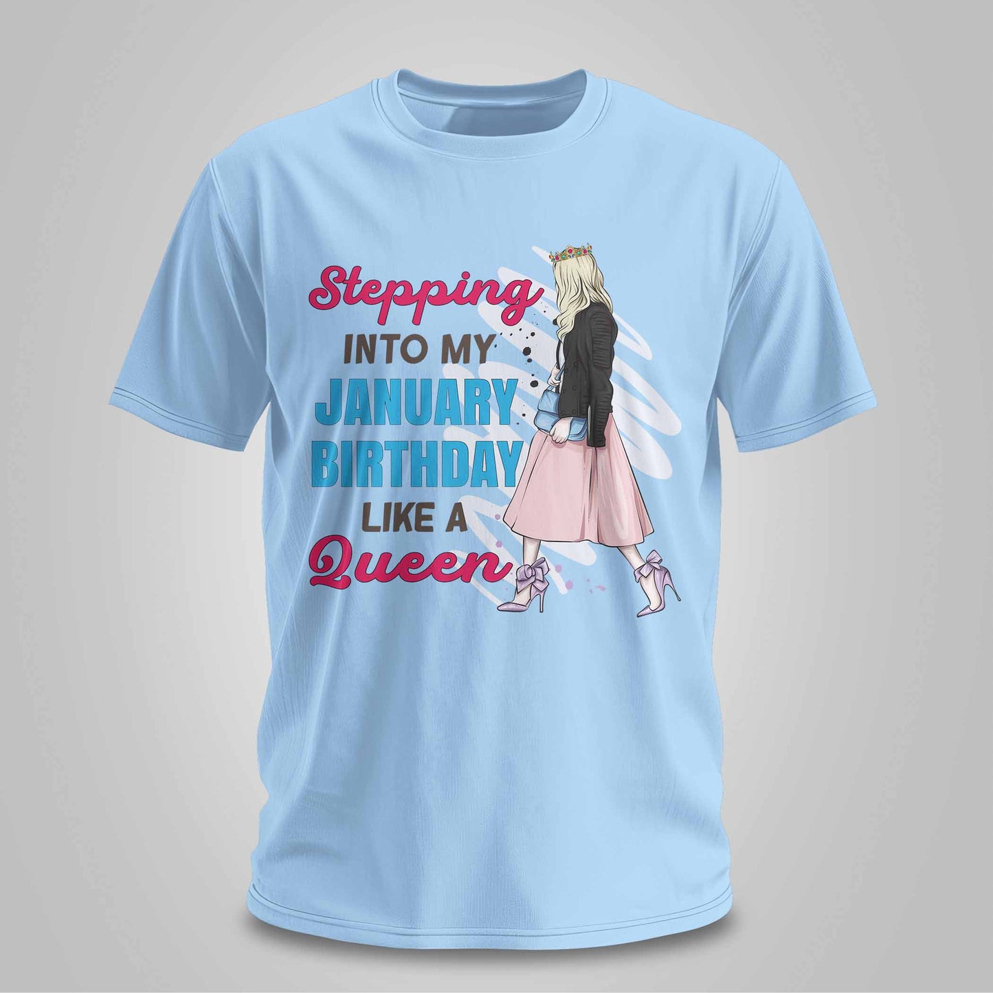 Stepping Into My January Birthday - Unisex T-shirt