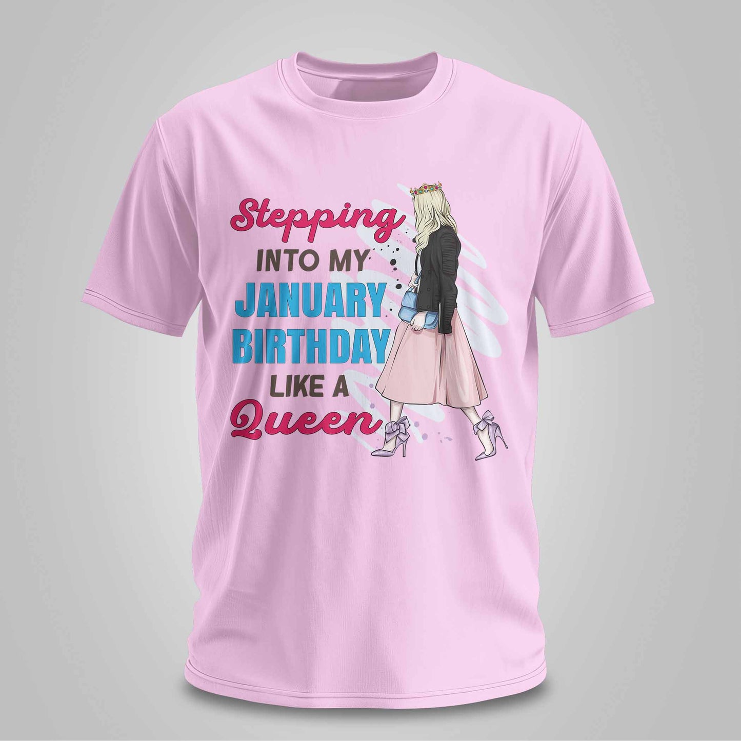 Stepping Into My January Birthday - Unisex T-shirt