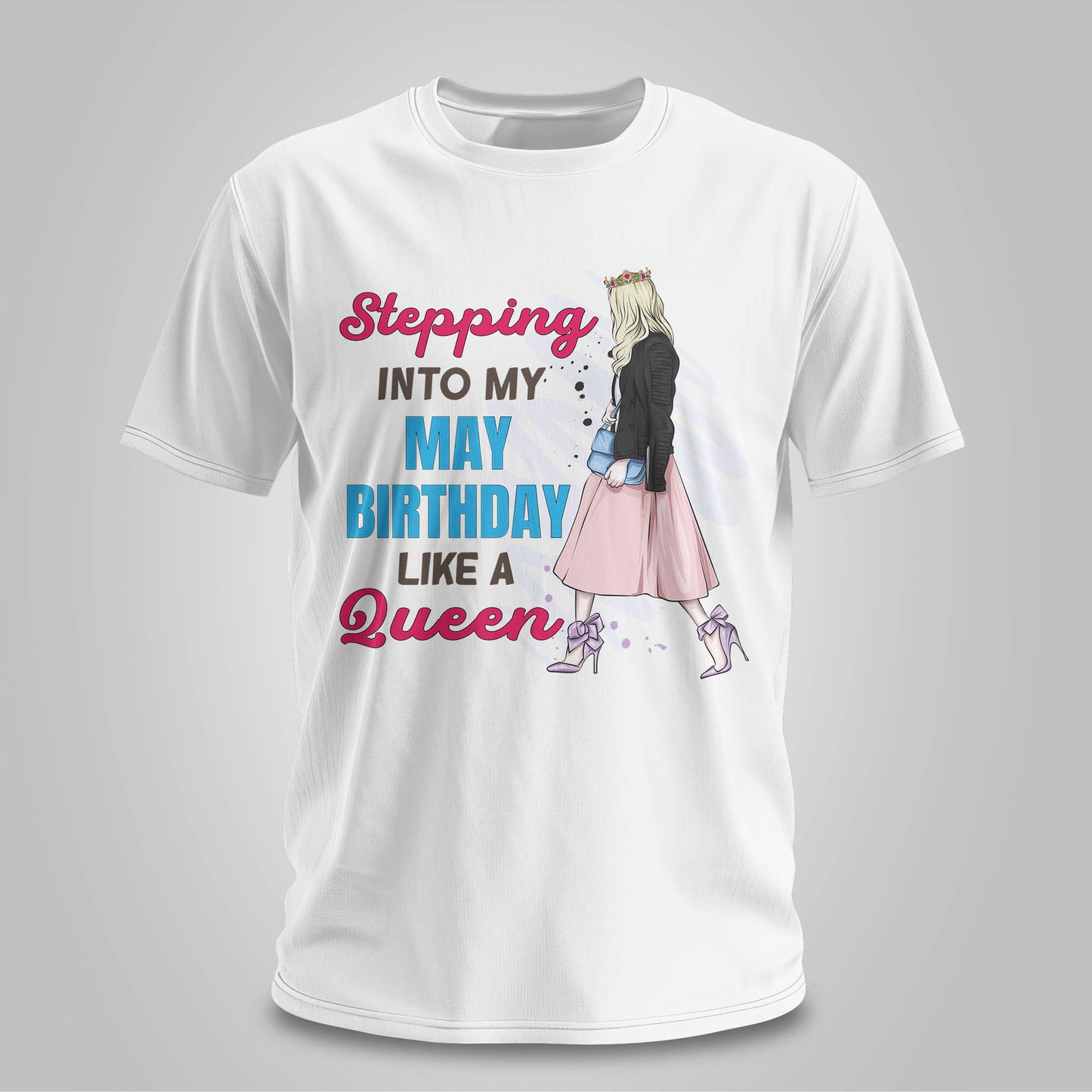Stepping Into My May Birthday - Unisex T-shirt