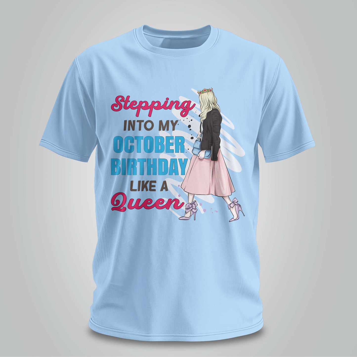 Stepping Into My October Birthday - Unisex T-shirt