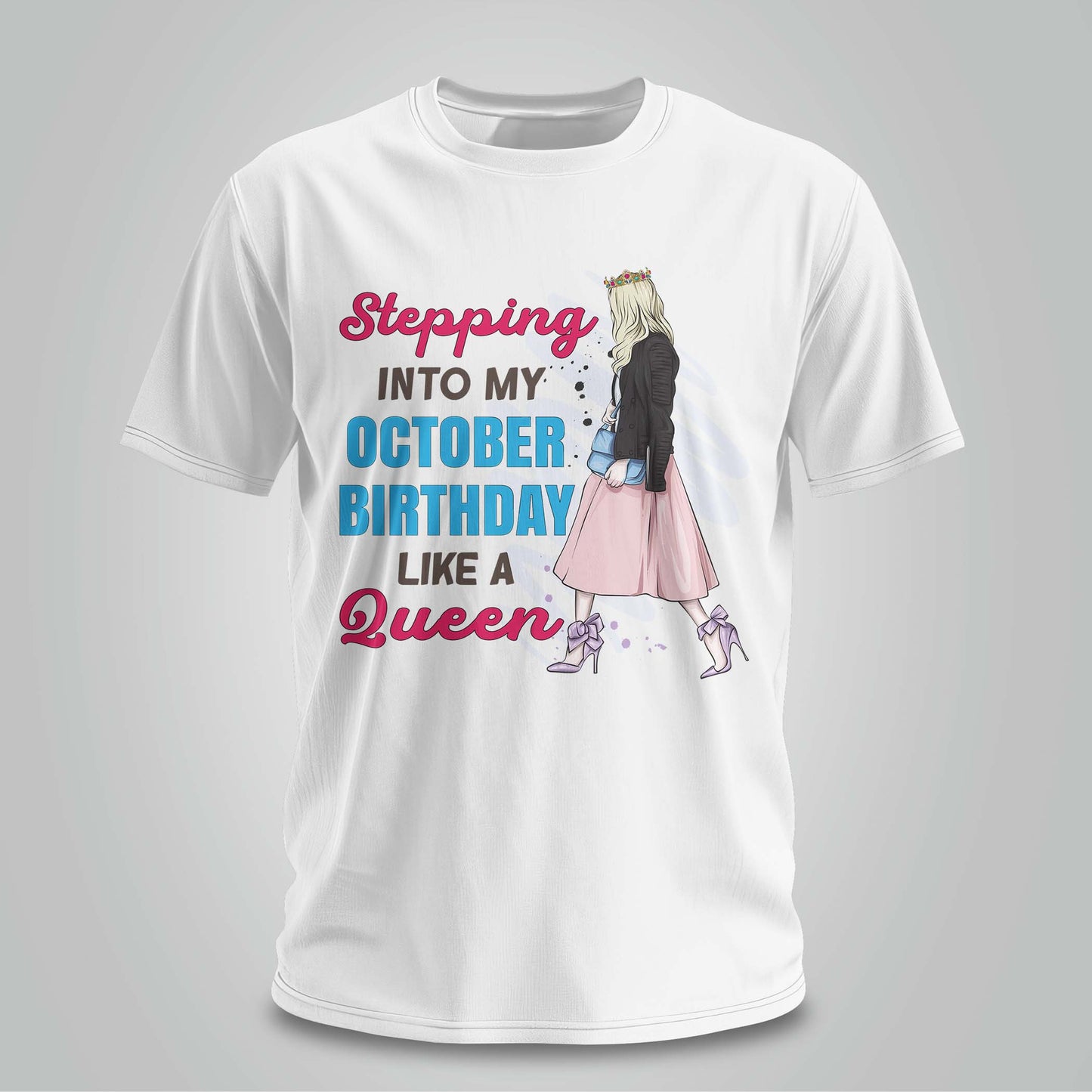 Stepping Into My October Birthday - Unisex T-shirt