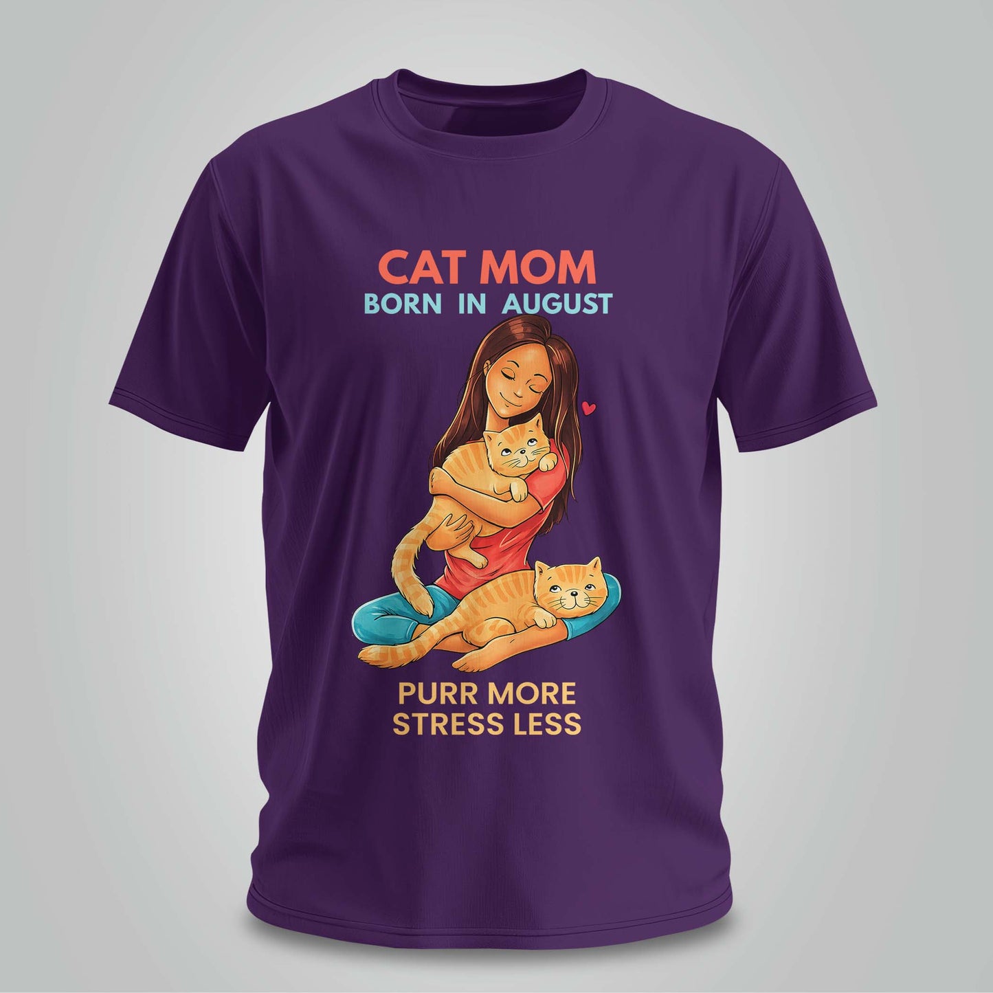 Cat Mom Born In August T-shirt
