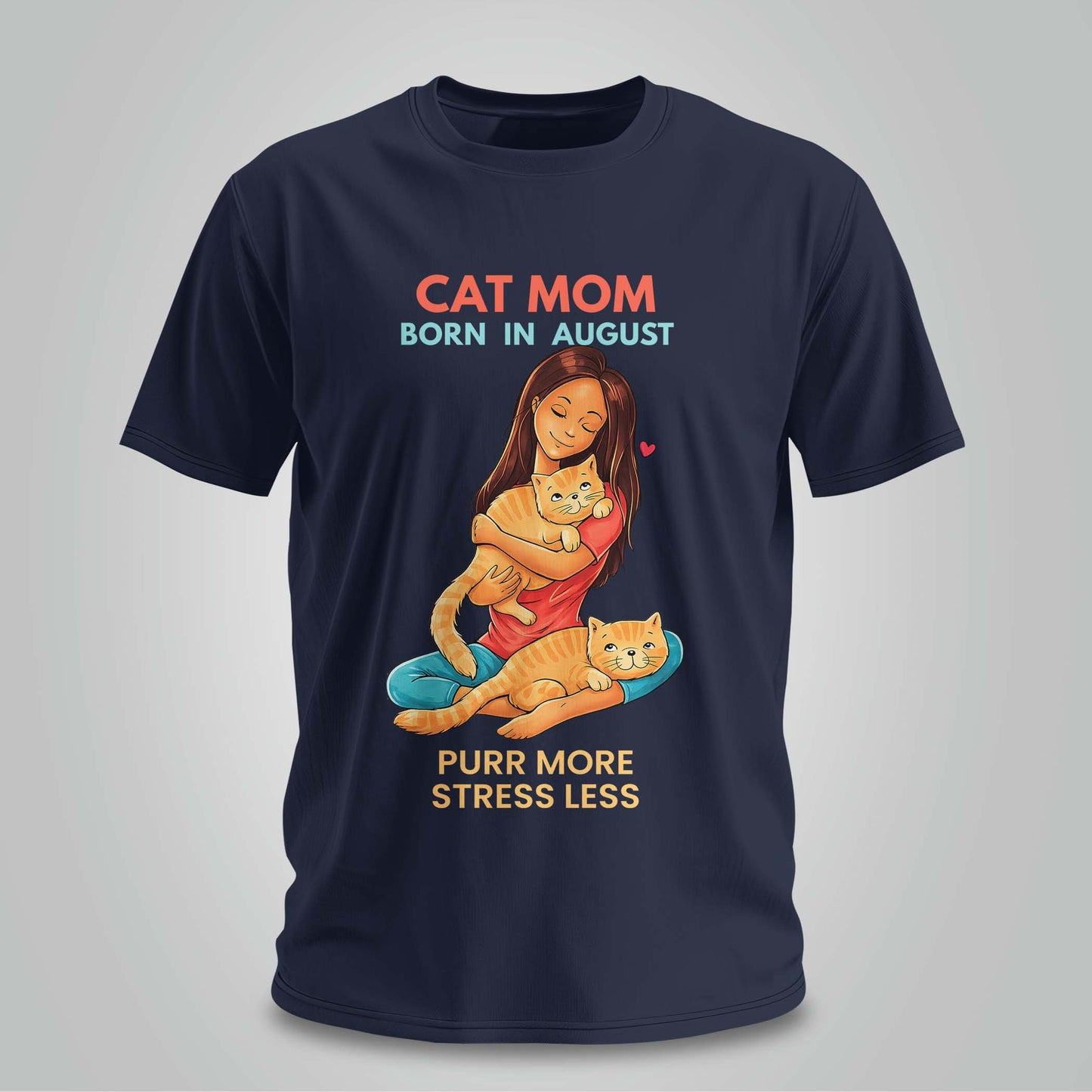Cat Mom Born In August T-shirt